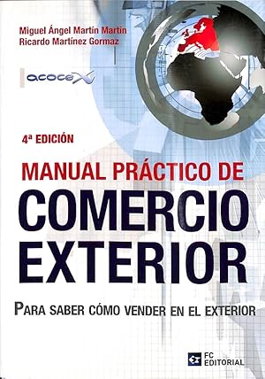 Imagen del vendedor de MANUAL PRCTICO DE COMERCIO EXTERIOR. PARA SABER CMO VENDER EN EL EXTERIOR a la venta por Librera Smile Books