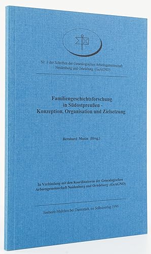 Familiengeschichtsforschung in Südostpreußen - Konzeption, Organisation und Zielsetzung. -