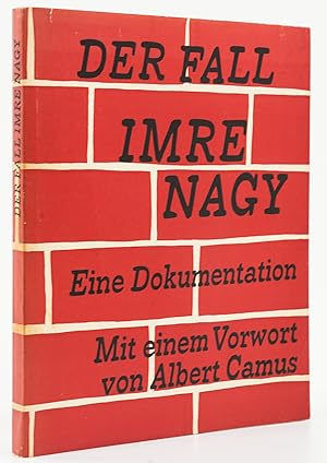 Bild des Verkufers fr Der Fall Imre Nagy. Eine Dokumentation. Mit einem Vorwort von Albert Camus. - zum Verkauf von Antiquariat Tautenhahn