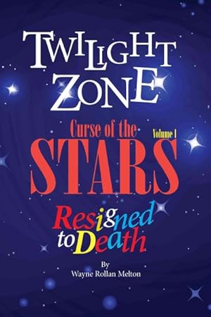 Imagen del vendedor de Twilight Zone Curse of the Stars : Resigned to Death a la venta por GreatBookPrices