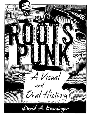 Immagine del venditore per Roots Punk : A Visual and Oral History venduto da GreatBookPrices