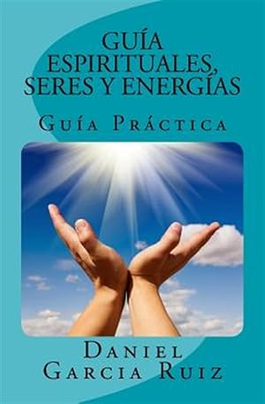 Immagine del venditore per Guas Espirituales, Seres y Energas : Gua Prctica -Language: spanish venduto da GreatBookPrices