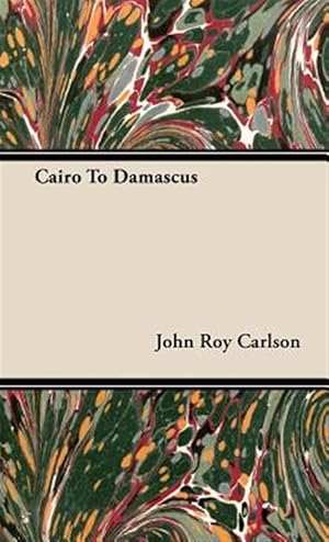 Imagen del vendedor de Cairo to Damascus a la venta por GreatBookPrices