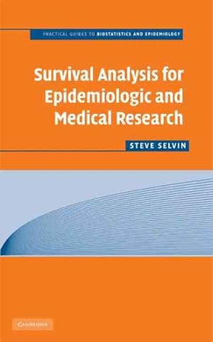 Image du vendeur pour Survival Analysis for Epidemiologic and Medical Research : A Practical Guide mis en vente par GreatBookPrices