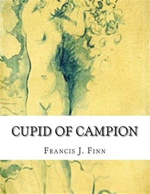 Seller image for Cupid of Campion for sale by GreatBookPrices