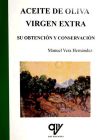 Aceite de oliva virgen extra : su obtención y conservación