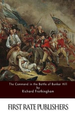 Seller image for Command in the Battle of Bunker Hill for sale by GreatBookPrices