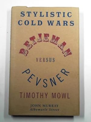 Imagen del vendedor de Stylistic Cold Wars: Betjeman versus Pevsner a la venta por Cotswold Internet Books