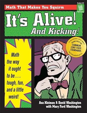 Seller image for It's Alive and Kicking : Math the Way It Ought to Be - Tough, Fun, and a Little Weird for sale by GreatBookPrices