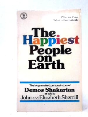 Imagen del vendedor de The Happiest People on Earth: The Long-awaited Personal Story of Demos Shakarian a la venta por World of Rare Books