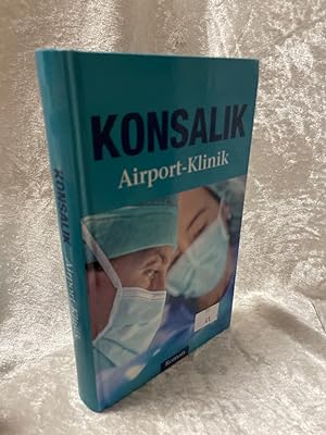 Image du vendeur pour Airport-Klinik : Roman. mis en vente par Antiquariat Jochen Mohr -Books and Mohr-