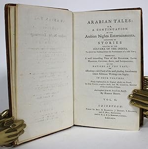 Imagen del vendedor de Arabian Tales: or, A Continuation of The Arabian Nights Entertainments. Consisting of Stories Related by the Sultana of the Indies, To divert her Husband from the Performance of a rash Vow; Exhibiting A most interesting View of the Religion, Laws, Manners, Customs, Arts, and Literature. Of the Nations of the East; Affording a rich Fund of the most pleasing Amusements which Fictitious Writings can supply. In Four Volumes. [Vol. II only] a la venta por Minotavros Books,    ABAC    ILAB