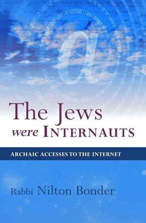 Imagen del vendedor de Jews Were Internauts : Archaic Accesses to the Internet a la venta por GreatBookPrices