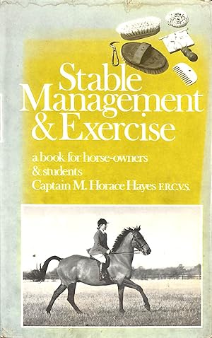 Stable management and exercise. A Book for Horse Owners and Students