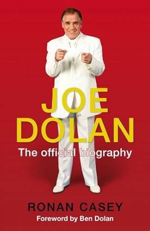 Imagen del vendedor de Joe Dolan: The Official Biography a la venta por WeBuyBooks 2