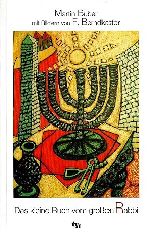 Bild des Verkäufers für Das kleine Buch vom großen Rabbi; Mit Bildern von F. Berndkaster - 1. Auflage 2007 zum Verkauf von Walter Gottfried