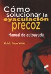 Imagen del vendedor de Como solucionar la eyaculacin precoz: Manual de autoayuda a la venta por Agapea Libros