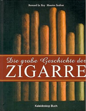 Seller image for Die groe Geschichte der Zigarre; Aus dem Franzsischen von Eva Kornbichler for sale by Walter Gottfried
