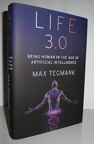 Image du vendeur pour Life 3.0: Being Human in the Age of Artificial Intelligence mis en vente par Sekkes Consultants