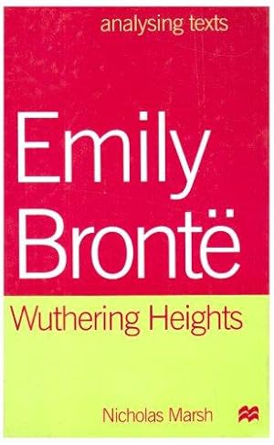 Bild des Verkufers fr Emily Bronte: "Wuthering Heights" (Analysing Texts) zum Verkauf von WeBuyBooks