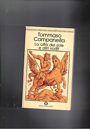 Immagine del venditore per La citt del sole e altri scritti. Coll. Oscar. venduto da Libreria Gull