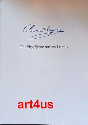 Bild des Verkufers fr Die Flegeljahre meines Lebens: Richard Wagner. zum Verkauf von art4us - Antiquariat