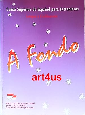 Seller image for A Fondo: Curso Superior De Espanol Para Extranjeros Lengua y Civilizacion for sale by art4us - Antiquariat