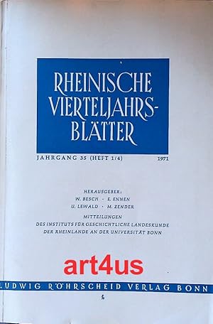 Rheinische Vierteljahrsblätter : Jahrgang 35 (Heft 1 / 4 ) ; Des Instituts für Geschichtliche Lan...