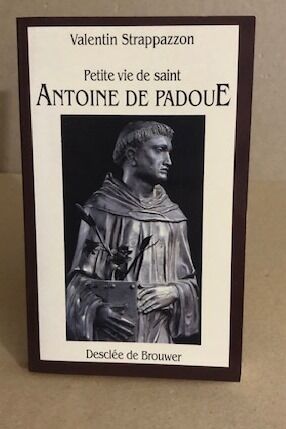 Petite Vie de saint Antoine de Padoue