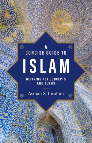 Concise Guide to Islam (Introducing Islam)