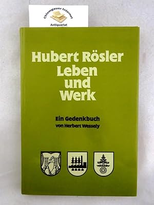 Bild des Verkufers fr Hubert Rsler, Leben und Werk : ein Gedenkbuch. zum Verkauf von Chiemgauer Internet Antiquariat GbR