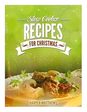 Seller image for Slow Cooker Recipes for Christmas for sale by GreatBookPrices