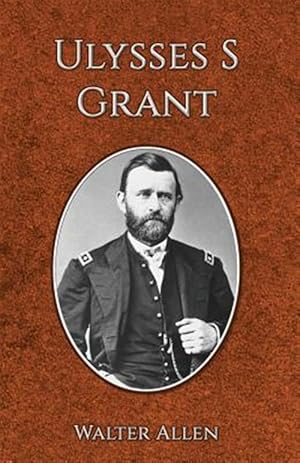 Immagine del venditore per Ulysses S Grant venduto da GreatBookPrices
