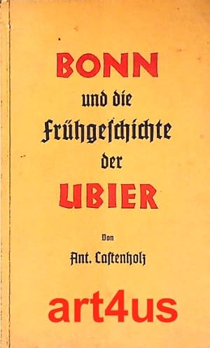 Bonn und die Frühgeschichte der Ubier : Neue Wege - Neue Ergebnisse.