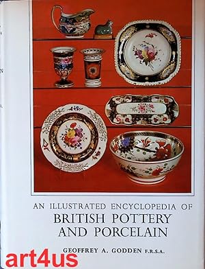 Seller image for An Illustrated Encyclopedia of British Pottery and Porcelain. for sale by art4us - Antiquariat