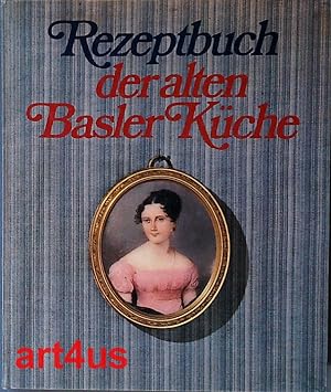 Bild des Verkufers fr Rezeptbuch der alten Basler Kche. zum Verkauf von art4us - Antiquariat