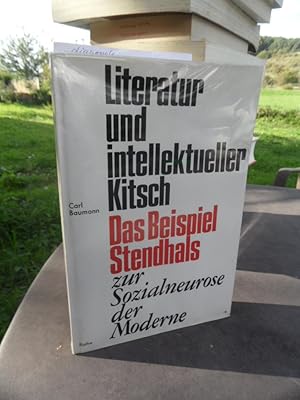 Seller image for Literatur und intellektueller Kitsch. Das Beispiel Stendhals. Zur Sozialneurose der Moderne. for sale by Antiquariat Floeder