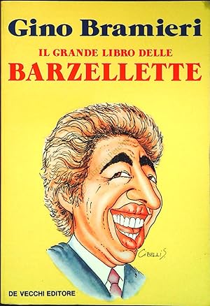Immagine del venditore per IL GRANDE LIBRO DELLE BARZELLETTE - GINO BRAMIERI venduto da Libreria Peterpan