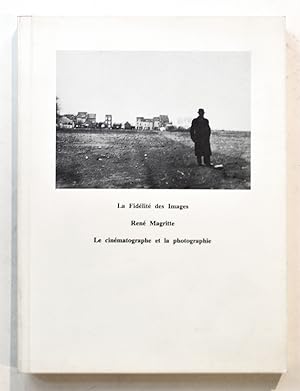 Image du vendeur pour LA FIDLIT DES IMAGES - REN MAGRITTE, LE CINEMATOGRAPHE ET LA PHOTOGRAPHIE mis en vente par Librairie l'Art et l'Affiche