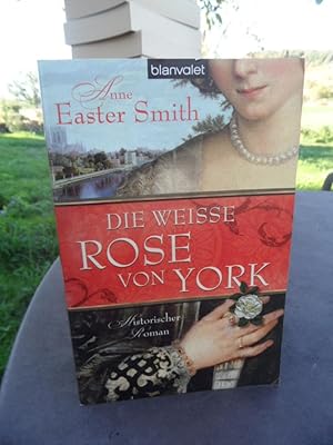 Imagen del vendedor de Die weie Rose von York. Historischer Roman. a la venta por Antiquariat Floeder
