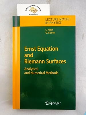 Seller image for Ernst equation and Riemann surfaces : analytical and numerical methods. Christian Klein ; Olaf Richter / Lecture notes in physics ; Vol. 685 for sale by Chiemgauer Internet Antiquariat GbR