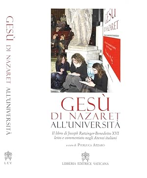 Bild des Verkufers fr Ges di Nazaret all'Universit Il libro di Joseph Ratzinger-Benedetto XVI letto e commentato negli Atenei italiani zum Verkauf von Biblioteca di Babele