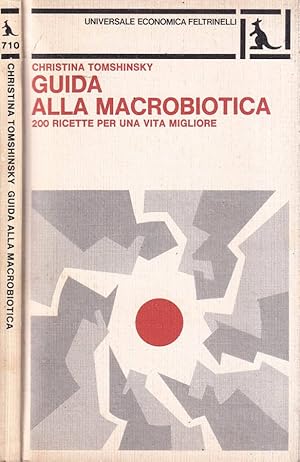 Immagine del venditore per Guida alla macrobiotica 200 ricette per una vita migliore venduto da Biblioteca di Babele