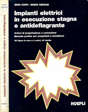 Immagine del venditore per Impianti elettrici in esecuzione stagna e antideflagrante Criteri di progettazione e costruzione. Manuale pratico per progettisti e istallatori venduto da Biblioteca di Babele