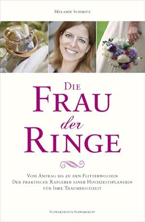 Seller image for Die Frau der Ringe: Vom Antrag bis zu den Flitterwochen. Der praktische Ratgeber einer Hochzeitsplanerin. Fr Ihre Traumhochzeit. : Vom Antrag bis zu den Flitterwochen. Der praktische Ratgeber einer Hochzeitsplanerin. Fr Ihre Traumhochzeit for sale by AHA-BUCH