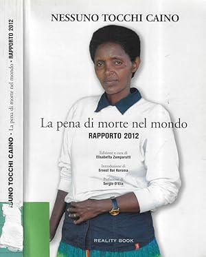 Bild des Verkufers fr Nessuno tocchi Caino La pena di morte nel mondo rapporto 2012 zum Verkauf von Biblioteca di Babele