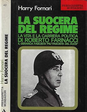 Seller image for La suocera del regime La vita e la carriera politica di Roberto Farinacci for sale by Biblioteca di Babele