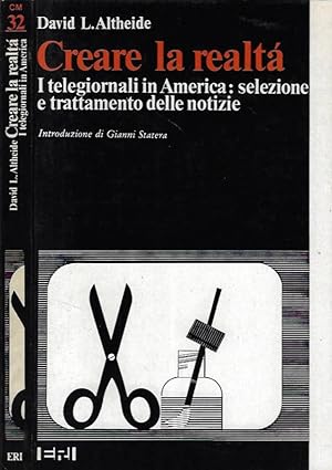 Image du vendeur pour Creare la realt I telegiornali in America: selezione e trattamento delle notizie mis en vente par Biblioteca di Babele