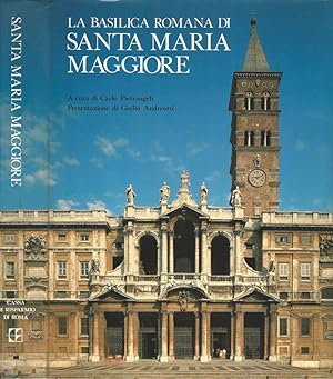 Bild des Verkufers fr La Basilica romana di Santa Maria Maggiore zum Verkauf von Biblioteca di Babele