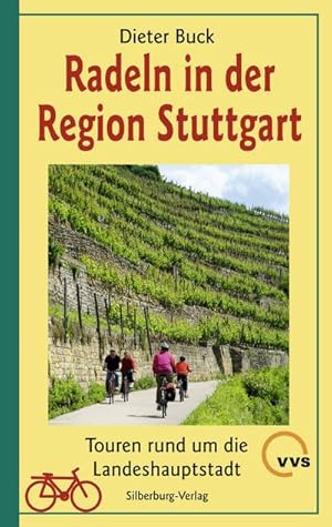 Radeln in der Region Stuttgart: Touren rund um die Landeshauptstadt : Touren rund um die Landesha...